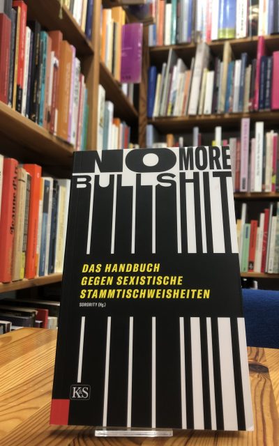 belladonna Literaturtipp: No More Bullshit! Das Handbuch gegen sexistische Stammtischweisheiten (Sorority)